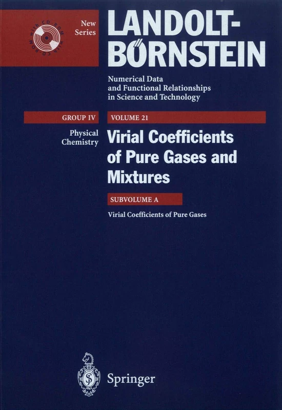 Virial Coefficients of Pure Gases: 21A (Landolt-Börnstein: Numerical Data and Functional Relationships in Science and Technology - New Series, 21A) - Image 1