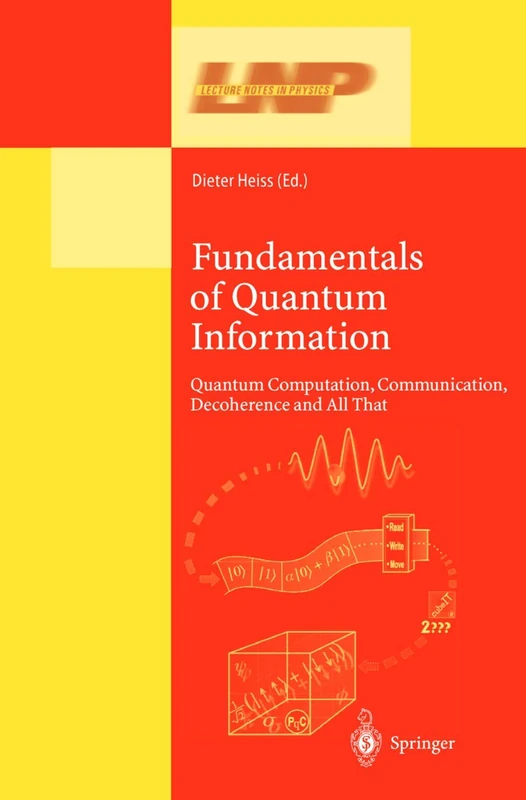 Fundamentals of Quantum Information: Quantum Computation, Communication, Decoherence and All That: 587 (Lecture Notes in Physics, 587)