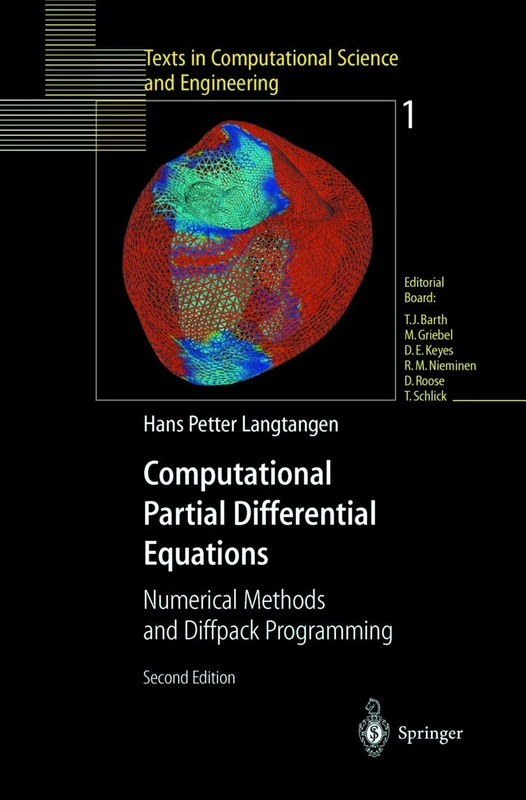 Computational Partial Differential Equations: Numerical Methods and Diffpack Programming: 1 (Texts in Computational Science and Engineering, 1)