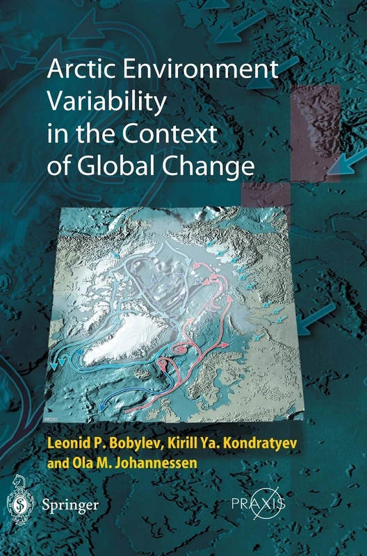 Arctic Environment Variability in the Context of Global Change (Springer Praxis Books)