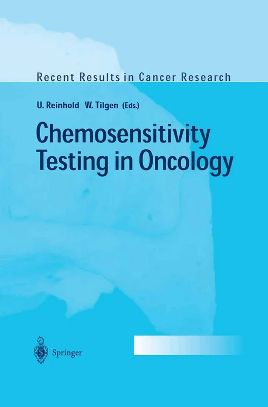 Chemosensitivity Testing in Oncology: 161 (Recent Results in Cancer Research, 161)
