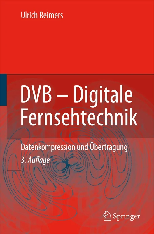 DVB - Digitale Fernsehtechnik: Datenkompression und Übertragung