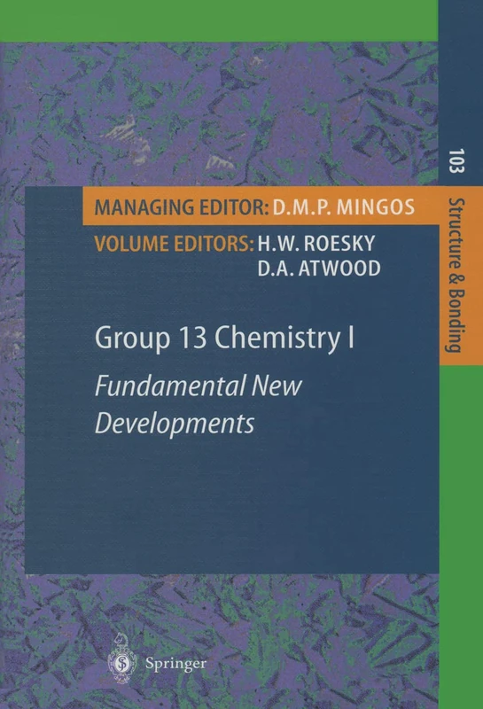Group 13 Chemistry I: Fundamental New Developments: 103 (Structure and Bonding, 103)
