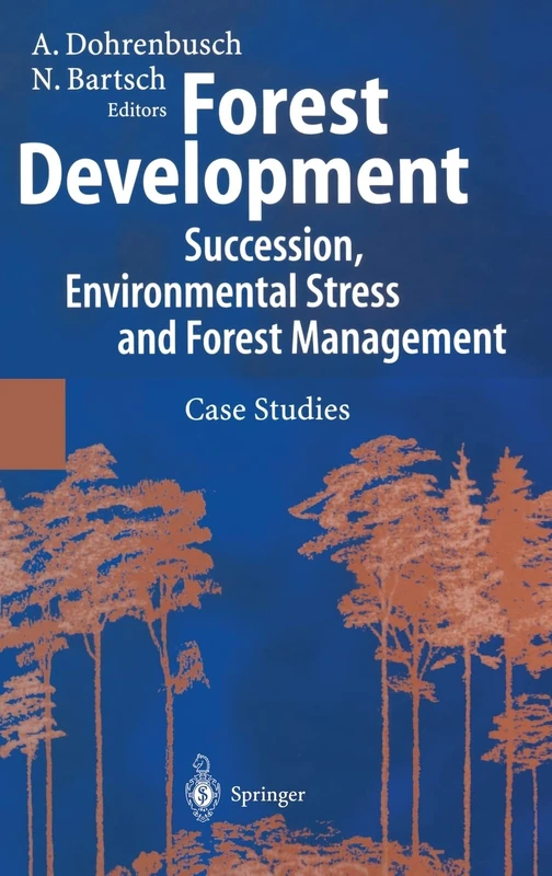 Forest Development: Succession, Environmental Stress and Forest Management