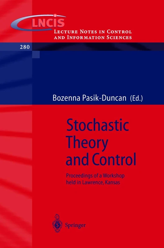 Stochastic Theory and Control: Proceedings of a Workshop held in Lawrence, Kansas: 280 (Lecture Notes in Control and Information Sciences, 280)