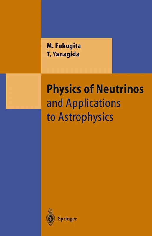 Springer Physics of Neutrinos and Application to Astrophysics