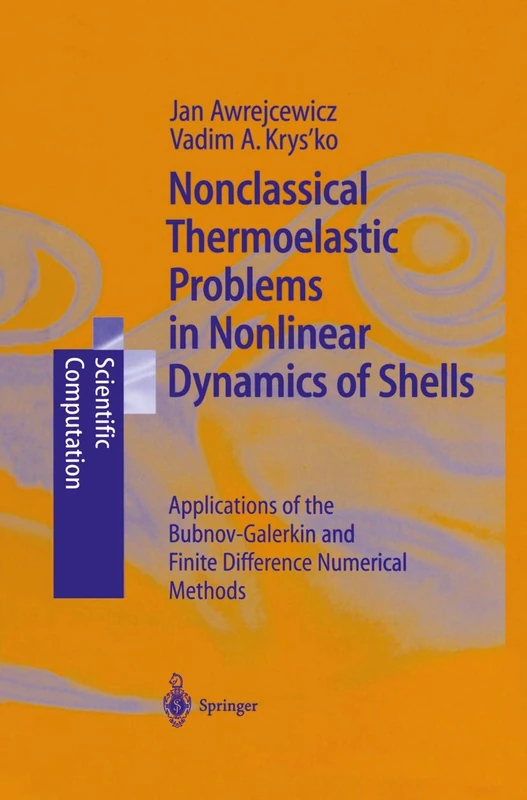 Nonclassical Thermoelastic Problems in Nonlinear Dynamics of Shells: Applications of the Bubnov-Galerkin and Finite Difference Numerical Methods (Scientific Computation)
