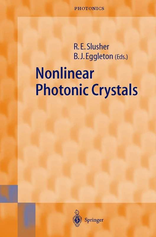 Nonlinear Photonic Crystals: 10 (Springer Series in Photonics, 10)