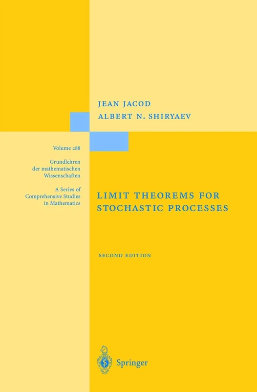 Springer Limit Theorems for Stochastic Processes - Vol 288