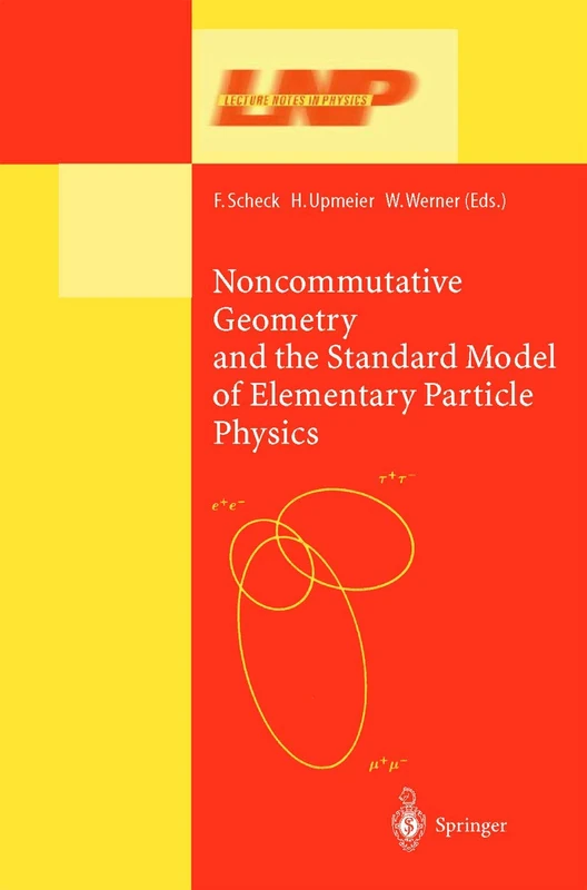 Noncommutative Geometry and the Standard Model of Elementary Particle Physics: 596 (Lecture Notes in Physics, 596)