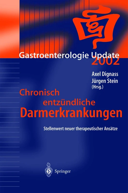 Chronisch entzündliche Darmerkrankungen: Stellenwert neuer therapeutischer Ansätze: 2002 (Gastroenterologie Update, 2002)