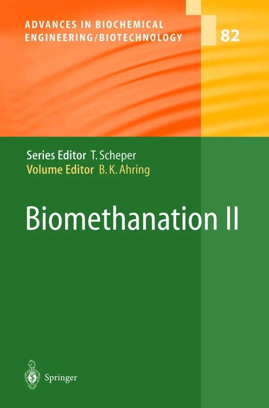 Biomethanation II: 82 (Advances in Biochemical Engineering/Biotechnology, 82)