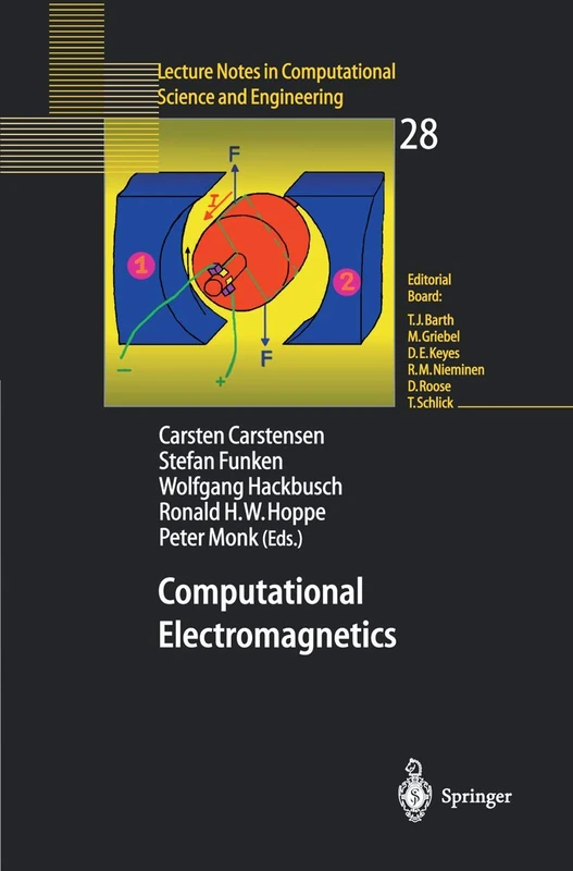 Computational Electromagnetics: Proceedings of the GAMM Workshop on Computational Electromagnetics, Kiel, Germany, January 26–28, 2001 (Lecture Notes in Computational Science and Engineering, 28)