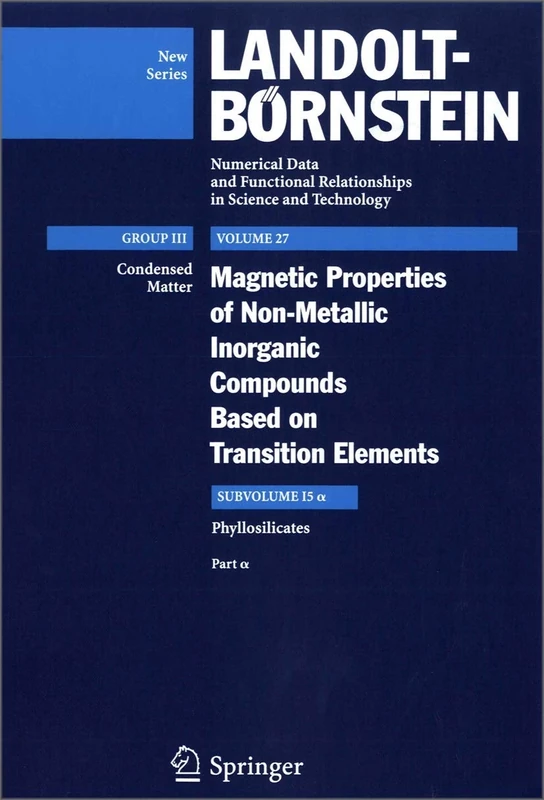 Phyllosilicates: 27I5a (Landolt-Börnstein: Numerical Data and Functional Relationships in Science and Technology - New Series, 27I5a)