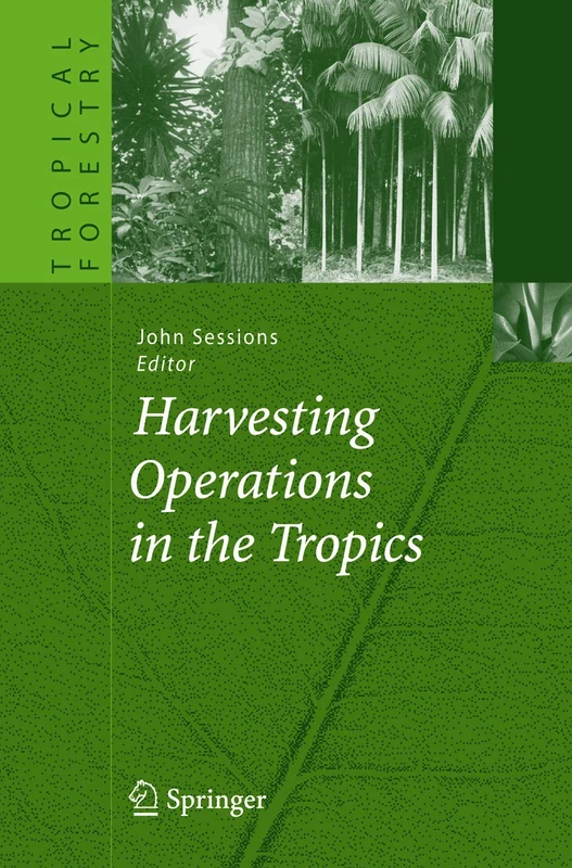 Harvesting Operations in the Tropics (Tropical Forestry) - Image 1