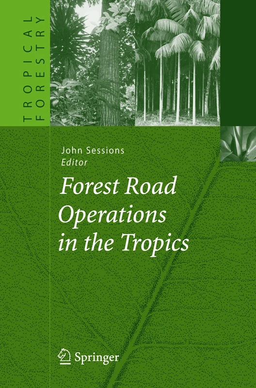 Springer - Forest Road Operations in the Tropics Book