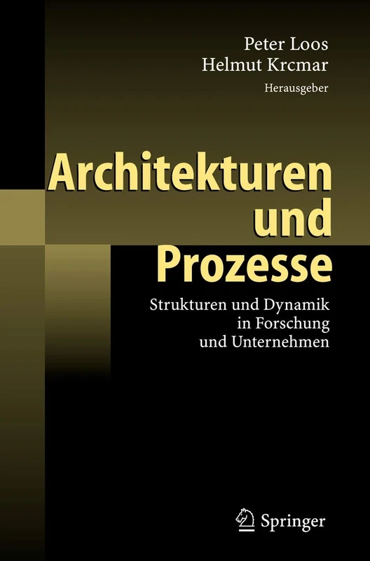 Architekturen und Prozesse: Strukturen und Dynamik in Forschung und Unternehmen - Image 1