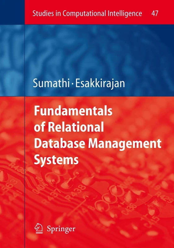 Fundamentals of Relational Database Management Systems: 47 (Studies in Computational Intelligence, 47)