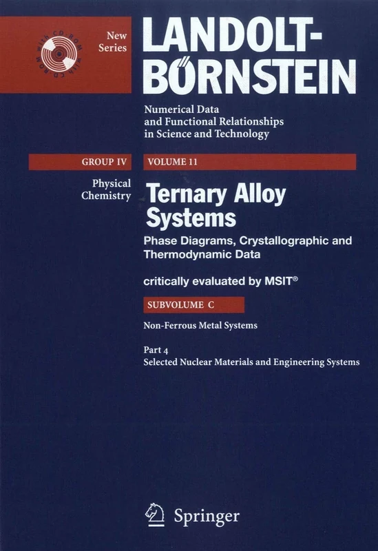 Selected Nuclear Materials and Engineering Systems: 11C4 (Landolt-Börnstein: Numerical Data and Functional Relationships in Science and Technology - New Series, 11C4)