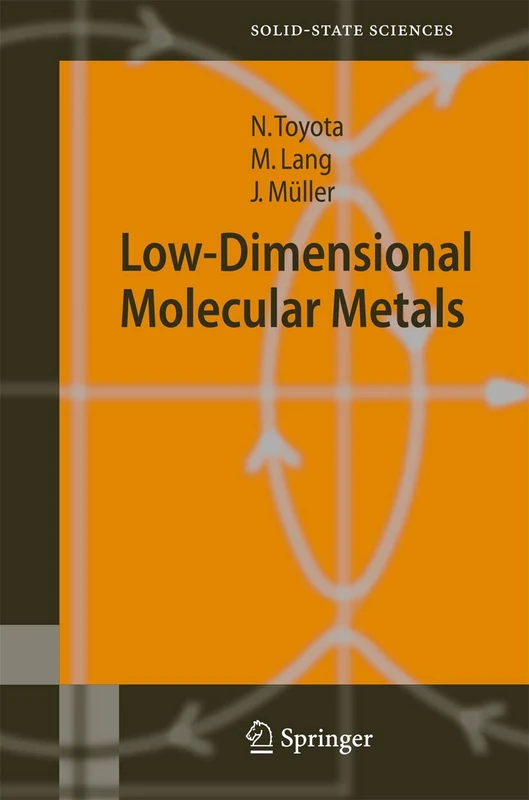 Low-Dimensional Molecular Metals: 154 (Springer Series in Solid-State Sciences, 154)