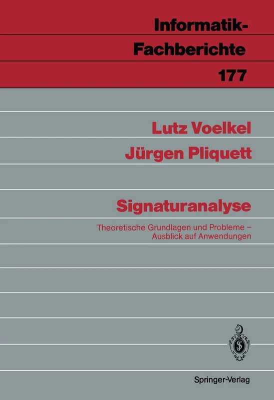 Signaturanalyse: Theoretische Grundlagen und Probleme; Ausblick auf Anwendungen: 177 (Informatik-Fachberichte, 177)
