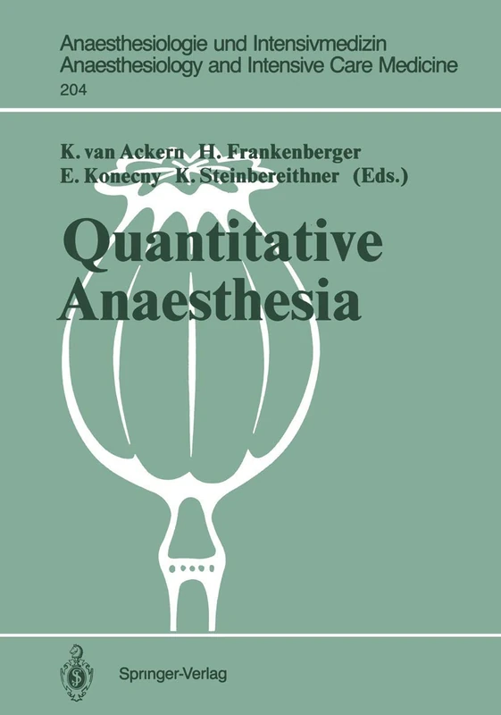 Quantitative Anaesthesia: Low Flow and Closed Circuit: 204 (Anaesthesiologie und Intensivmedizin Anaesthesiology and Intensive Care Medicine, 204)