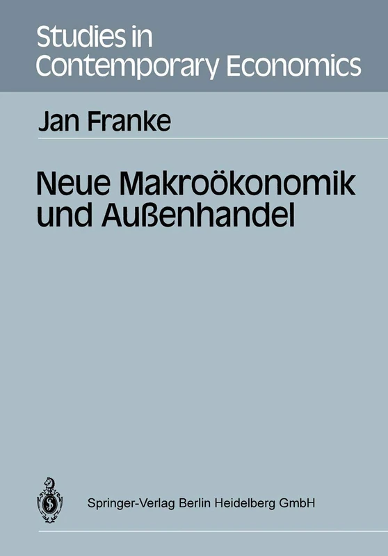 Neue Makroökonomik und Außenhandel (Studies in Contemporary Economics)