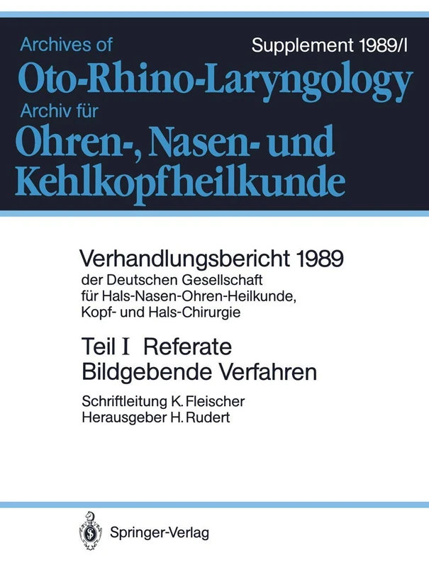 Referate: Bildgebende Verfahren in der Hals-Nasen-Ohren-Heilkunde, Kopf- und Hals-Chirurgie: 1989 / 1 (Verhandlungsbericht der Deutschen Gesellschaft ... Kopf- und Hals-Chirurgie, 1989 / 1)