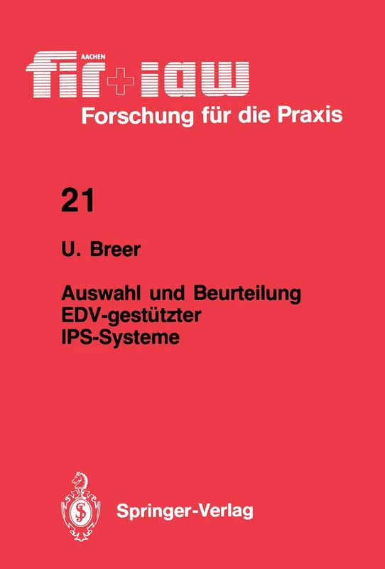 Auswahl und Beurteilung EDV-gestützter IPS-Systeme: 21 (fir+iaw Forschung für die Praxis, 21) - Image 1