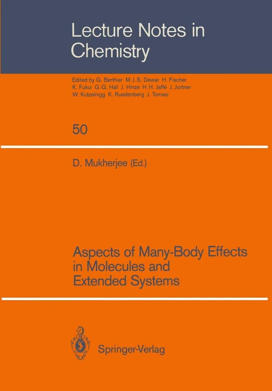 Aspects of Many-Body Effects in Molecules and Extended Systems: Proceedings of the Workshop-Cum-Symposium Held in Calcutta, February 1–10, 1988: 50 (Lecture Notes in Chemistry, 50) - Image 1