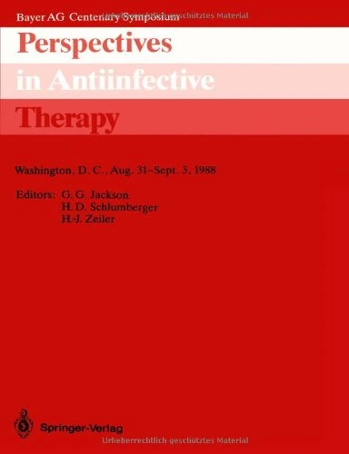 Perspectives in Antiinfective Therapy: Washington D.C., August 31 - September 3, 1988 (Bayer AG Centenary Symposium) - Image 1