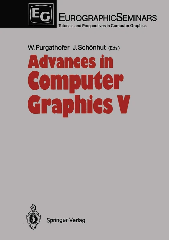 Advances in Computer Graphics V: 5 (Focus on Computer Graphics)