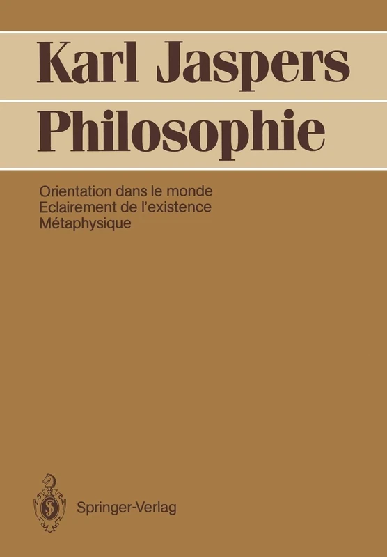 Philosophie: Orientation Dans Le Monde. Eclairement de L'Existence. Ma(c)Taphysique