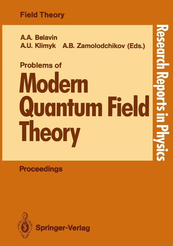 Problems of Modern Quantum Field Theory: Invited Lectures of the Spring School held in Alushta USSR, April 24 – May 5, 1989 (Research Reports in Physics)