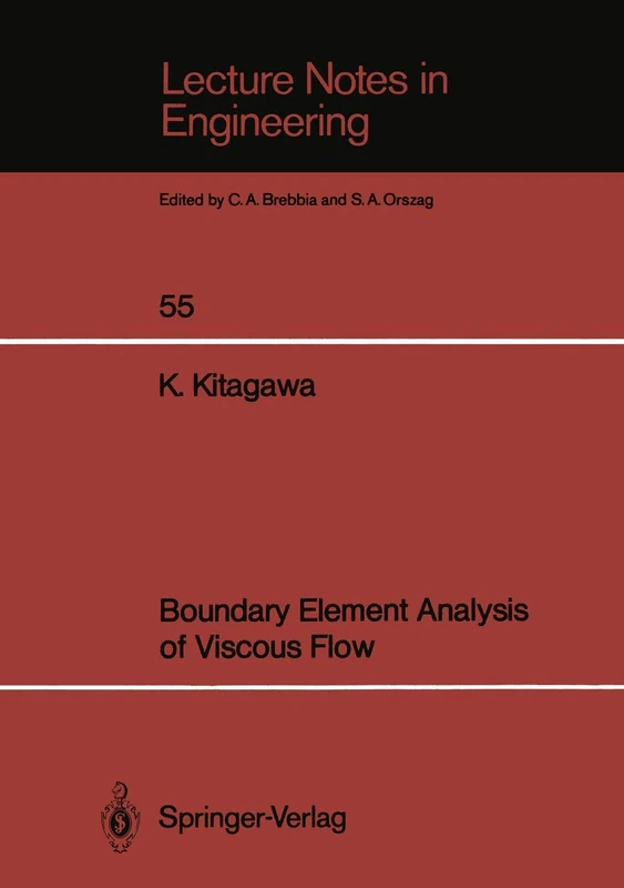 Boundary Element Analysis of Viscous Flow: 55 (Lecture Notes in Engineering, 55) - Image 1