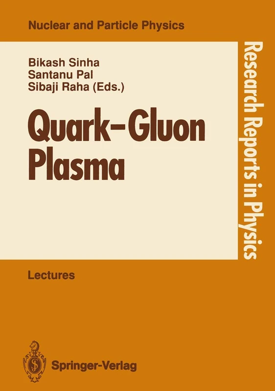 Quark―Gluon Plasma: Invited Lectures of Winter School, Puri, Orissa, India, December 5–16, 1989 (Research Reports in Physics)