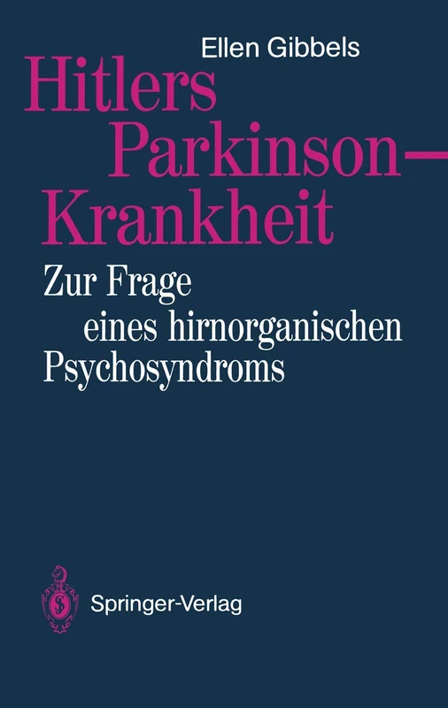 Hitlers Parkinson-Krankheit: Zur Frage eines hirnorganischen Psychosyndroms - Image 1