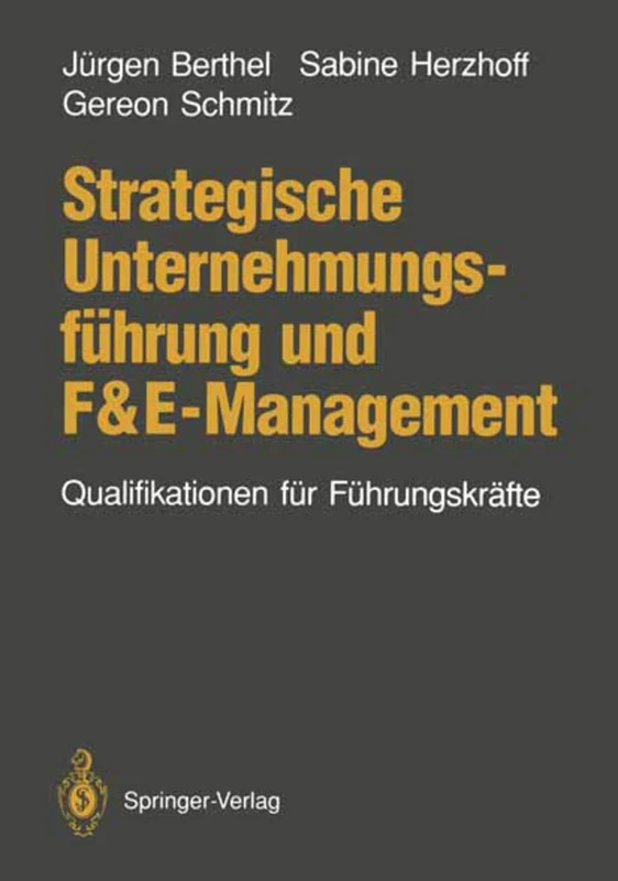 Strategische Unternehmungsführung und F&E-Management: Qualifikationen für Führungskräfte