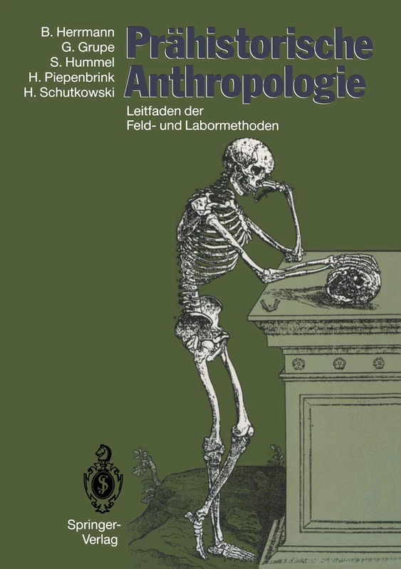 Prahistorische Anthropologie: Leitfaden Der Feld- Und Labormethoden
