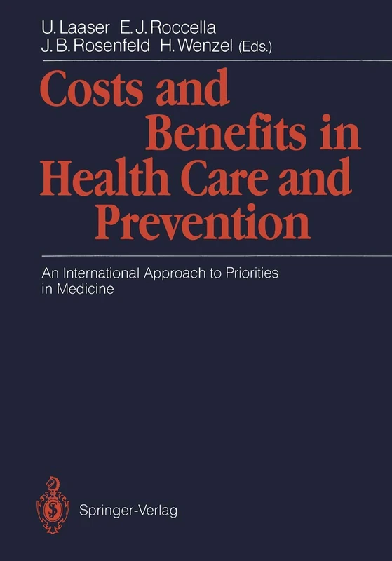 Costs and Benefits in Health Care and Prevention: An International Approach to Priorities in Medicine