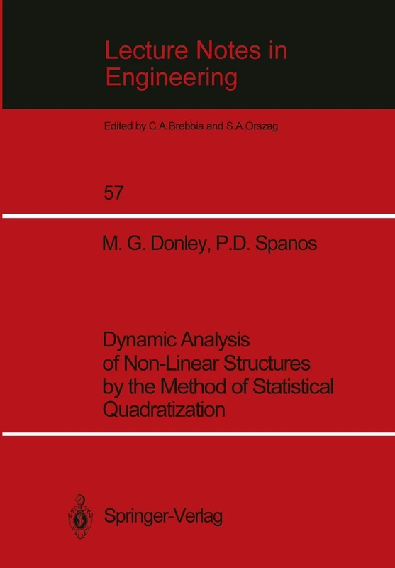 Dynamic Analysis of Non-Linear Structures by the Method of Statistical Quadratization: 57 (Lecture Notes in Engineering, 57)