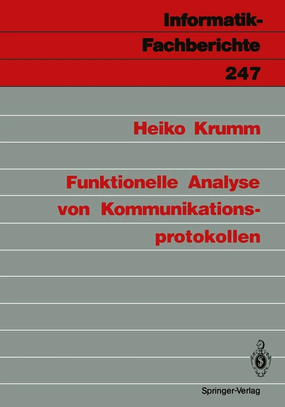 Funktionelle Analyse von Kommunikationsprotokollen: 247 (Informatik-Fachberichte, 247)
