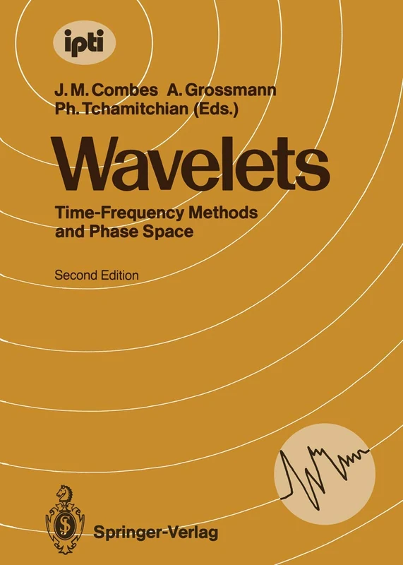 Wavelets: Time-Frequency Methods and Phase Space Proceedings of the International Conference, Marseille, France, December 14–18, 1987 (inverse problems and theoretical imaging)
