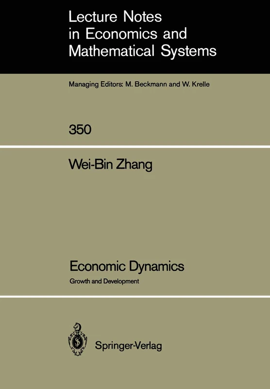 Economic Dynamics: Growth and Development: 350 (Lecture Notes in Economics and Mathematical Systems, 350)