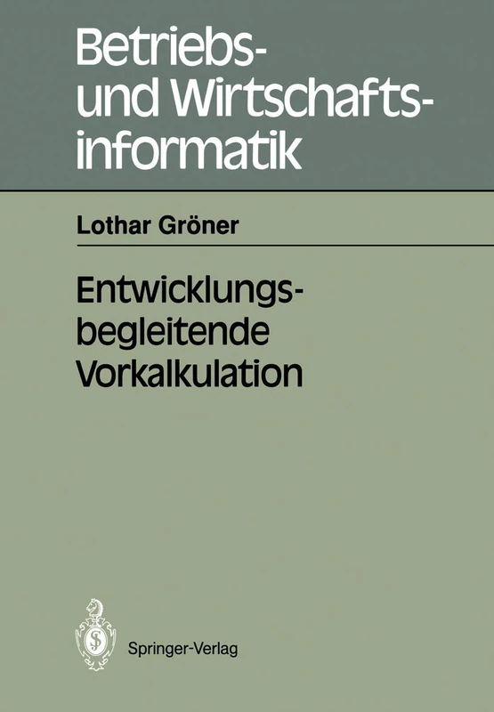 Entwicklungsbegleitende Vorkalkulation: 45 (Betriebs- und Wirtschaftsinformatik, 45) - Image 1