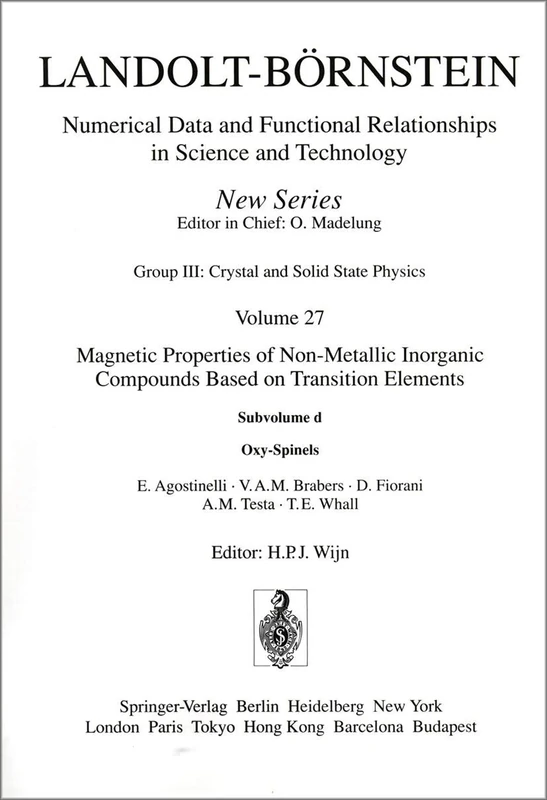 Oxy-Spinels / Oxy-Spinelle: 27D (Landolt-Börnstein: Numerical Data and Functional Relationships in Science and Technology - New Series, 27D)