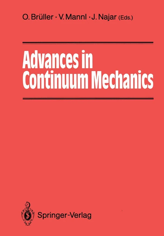 Advances in Continuum Mechanics: 39 Papers from International Experts Dedicated to Horst Lippmann