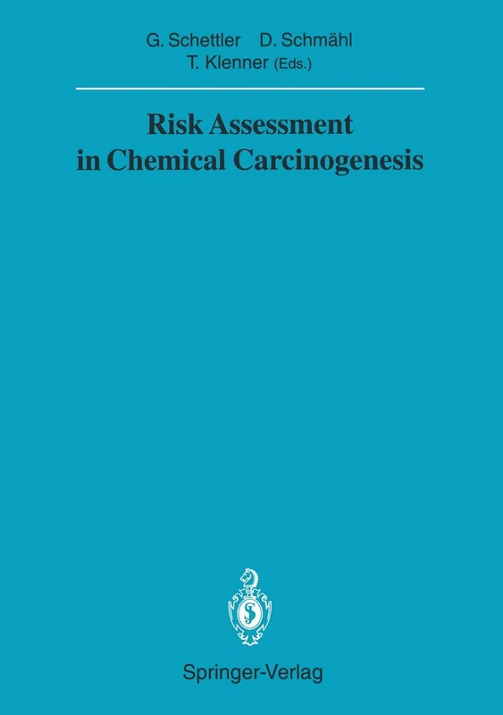 Risk Assessment in Chemical Carcinogenesis: 1991 / 1991/1 (Sitzungsberichte der Heidelberger Akademie der Wissenschaften, 1991 / 1991/1)