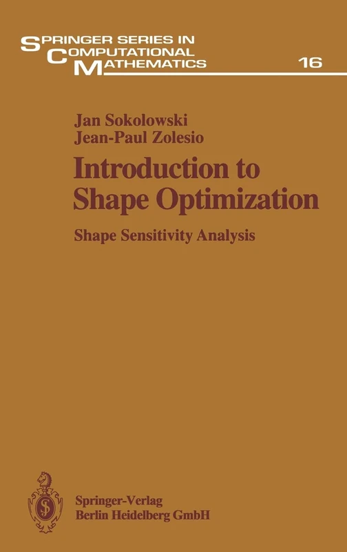Introduction to Shape Optimization: Shape Sensitivity Analysis: v. 16 (Springer Series in Computational Mathematics)