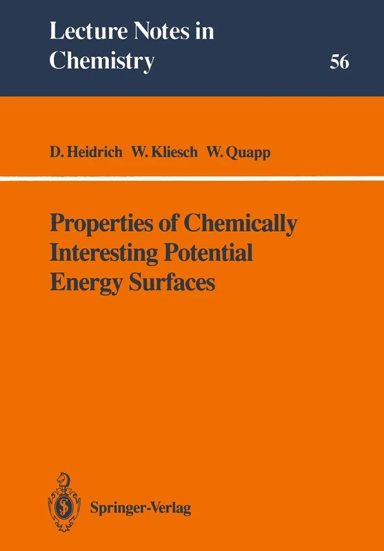 Properties of Chemically Interesting Potential Energy Surfaces (Lecture Notes in Chemistry): 56